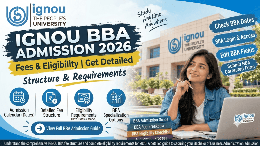 IGNOU BBA Admission 2026: Fees, Eligibility & Last Date