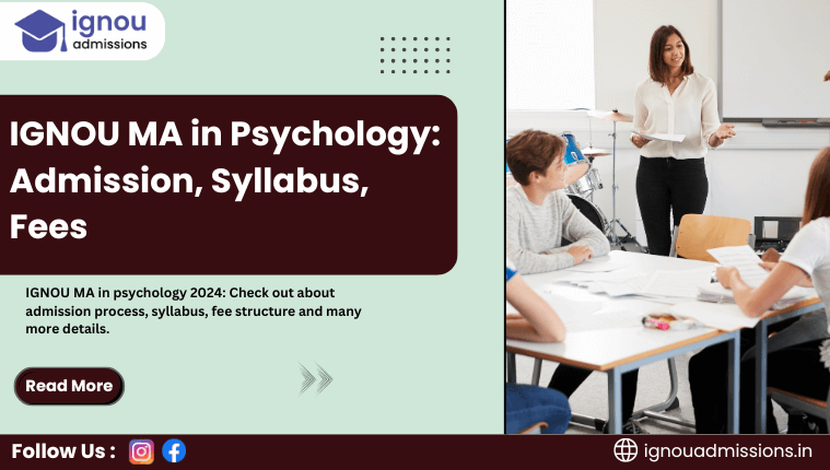 IGNOU MA in Psychology Admission, Syllabus, Fees