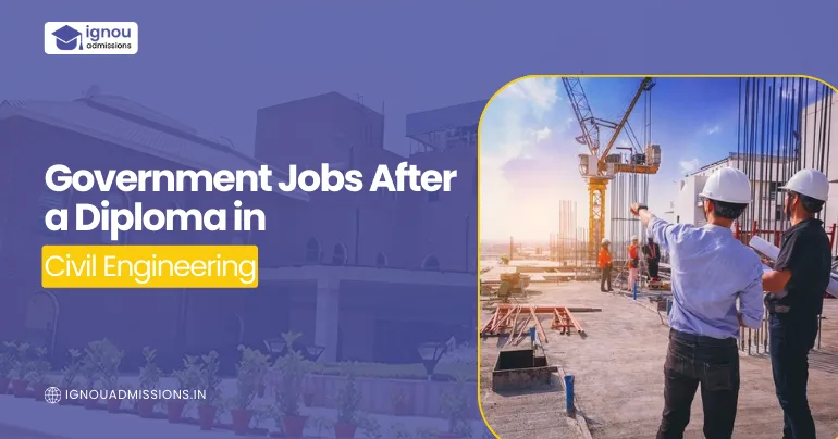 Government Jobs After a Diploma in Civil Engineering