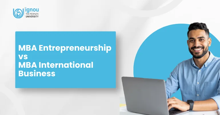 MBA Entrepreneurship vs MBA International Business