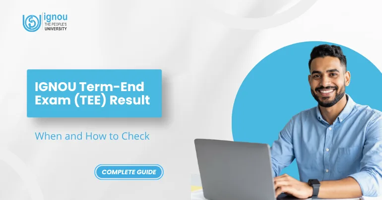IGNOU Term-End Exam (TEE) Result 2026, When and How to Check