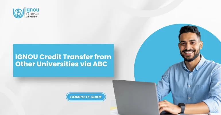 IGNOU Credit Transfer from Other Universities via ABC